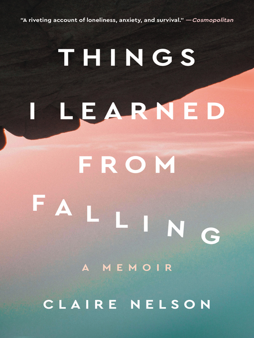 Title details for Things I Learned from Falling by Claire Nelson - Available